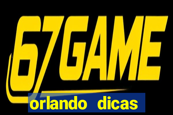 orlando dicas reclame aqui